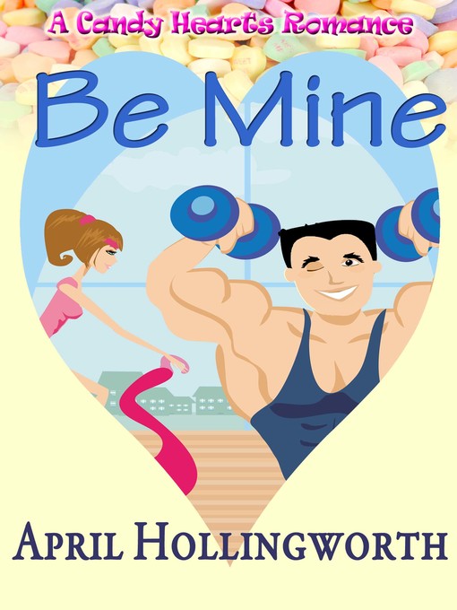 Title details for Be Mine by April Hollingworth - Available